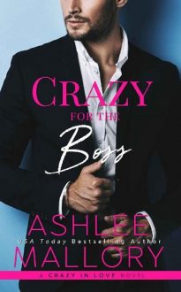 Crazy for the Boss by Ashlee Mallory