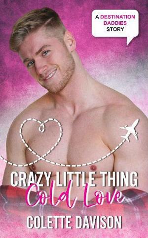 Crazy Little Thing Cold Love by Colette Davison