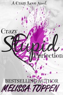 Crazy Stupid Perfection by Melissa Toppen
