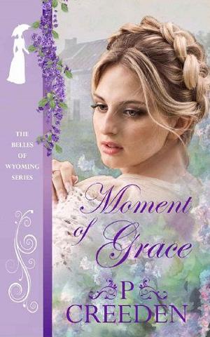 Moment of Grace by P. Creeden