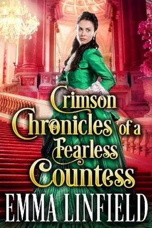Crimson Chronicles of a Fearless Countess by Emma Linfield
