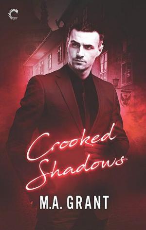 Crooked Shadows by M.A. Grant