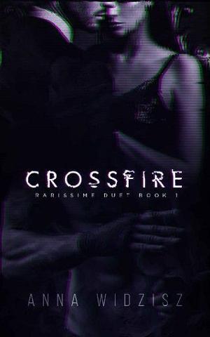 Crossfire by Anna Widzisz