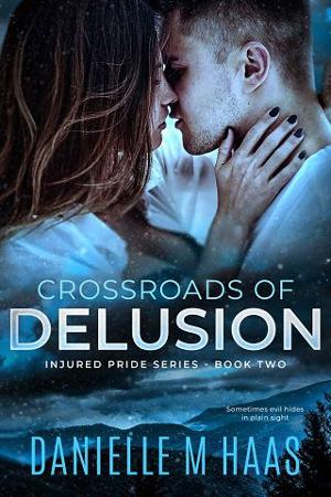 Crossroads of Delusion by Danielle M Haas