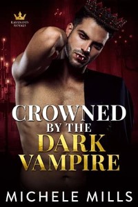 Crowned By the Dark Vampire by Michele Mills