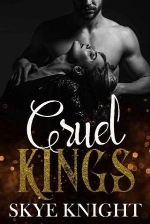 Cruel Kings by Skye Knight