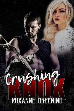 Crushing Knox by Roxanne Greening