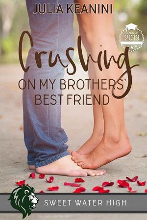 Crushing on My Brothers’ Best Friend by Julia Keanini
