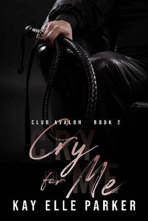 Cry For Me by Kay Elle Parker