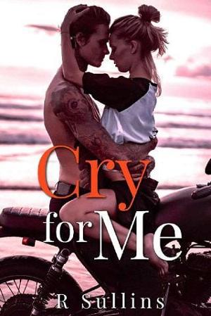 Cry For Me by R Sullins