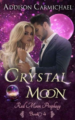 Crystal Moon by Addison Carmichael