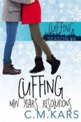 Cuffing New Year’s Resolutions by C.M. Kars