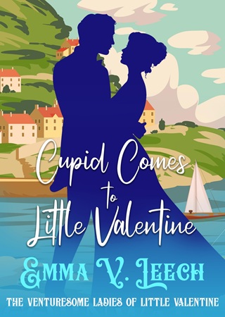 Cupid Comes to Little Valentine by Emma V Leech