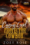 Curvy Girl and the Protector Cowboy by Zoey Rose