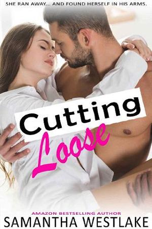 Cutting Loose by Samantha Westlake