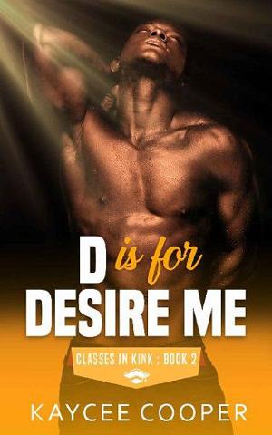 D is for Desire Me by Kaycee Cooper