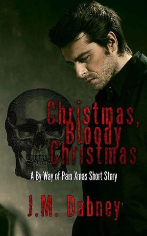 Christmas, Bloody Christmas by J.M. Dabney