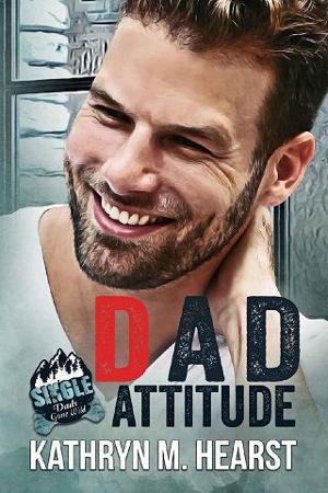 Dad Attitude by Kathryn M. Hearst
