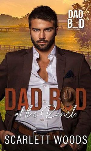 Dad Bod at the Ranch by Scarlett Woods