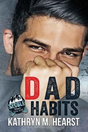 Dad Habits by Kathryn M. Hearst