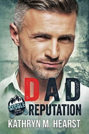 Dad Reputation by Kathryn M. Hearst