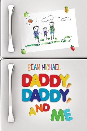 Daddy, Daddy and Me by Sean Michael