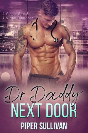 Dr. Daddy Next Door by Piper Sullivan
