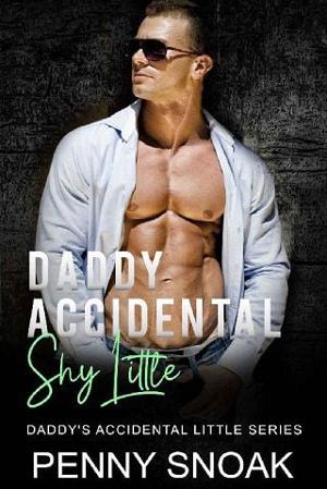Daddy’s Accidental Shy Little by Penny Snoak