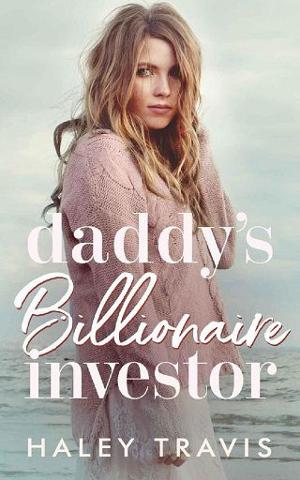 Daddy’s Billionaire Investor by Haley Travis