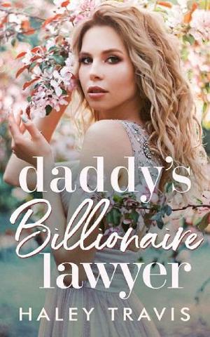 Daddy’s Billionaire Lawyer by Haley Travis