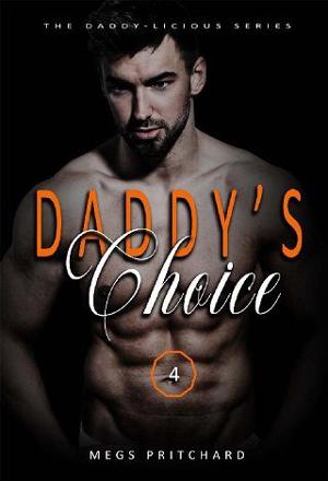 Daddy’s Choice by Megs Pritchard