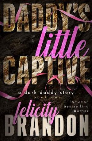 Daddy’s Little Captive by Felicity Brandon