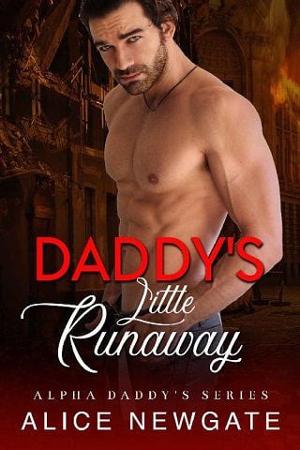 Daddy’s Little Runaway by Alice Newgate