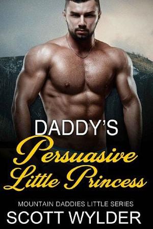 Daddy’s Persuasive Little Princess by Scott Wylder