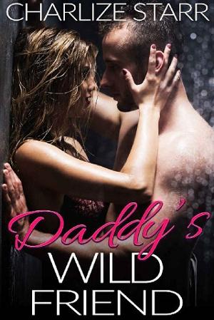 Daddy’s Wild Friend by Charlize Starr