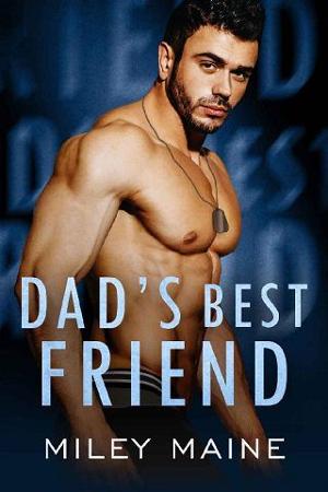 Dad’s Best Friend by Miley Maine