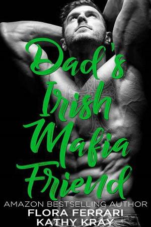 Dad’s Irish Mafia Friend by Flora Ferrari