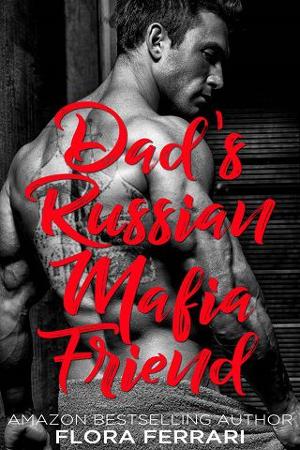 Dad’s Russian Mafia Friend by Flora Ferrari