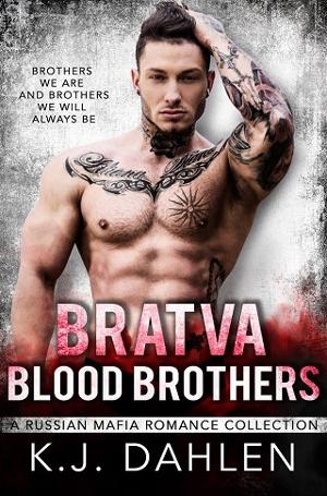 Bratva Blood Brothers Series by K.J. Dahlen