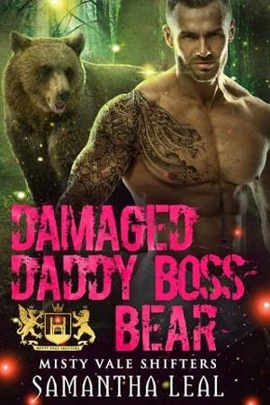 Damaged Daddy Boss Bear by Samantha Leal
