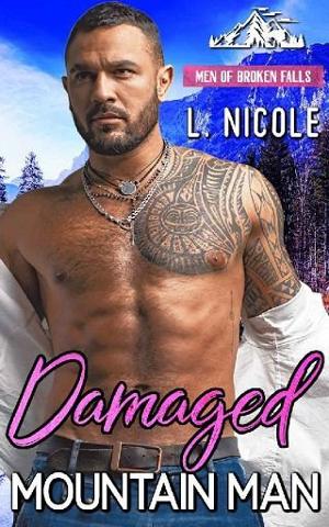 Damaged Mountain Man by L. Nicole