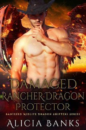Damaged Rancher Dragon Protector by Alicia Banks