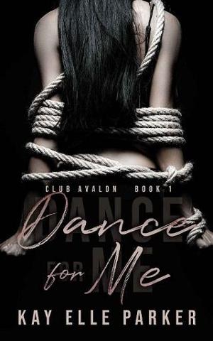 Dance for Me by Kay Elle Parker