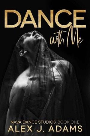 Dance With Me by Alex J. Adams