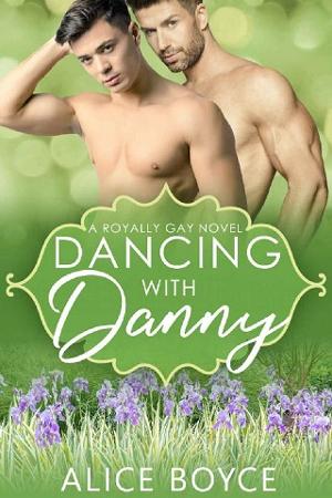 Dancing With Danny by Alice Boyce