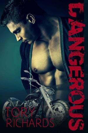 Dangerous by Tory Richards