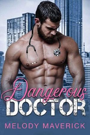 Dangerous Doctor by Melody Maverick
