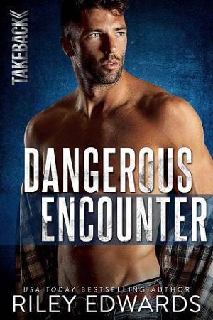 Dangerous Encounter by Riley Edwards