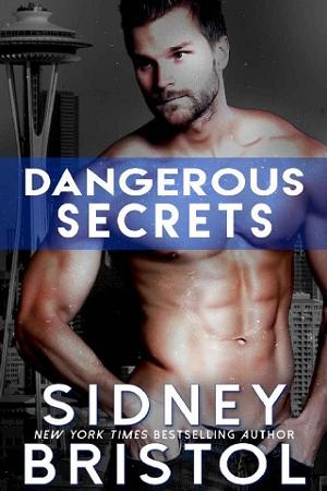 Dangerous Secrets by Sidney Bristol