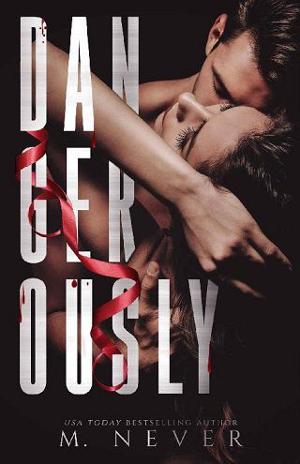 Dangerously by M. Never